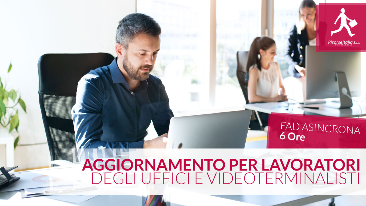 Aggiornamento per lavoratori degli uffici e videoterminalisti