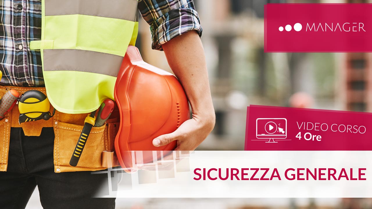 Sicurezza sul lavoro, formazione generale dei lavoratori